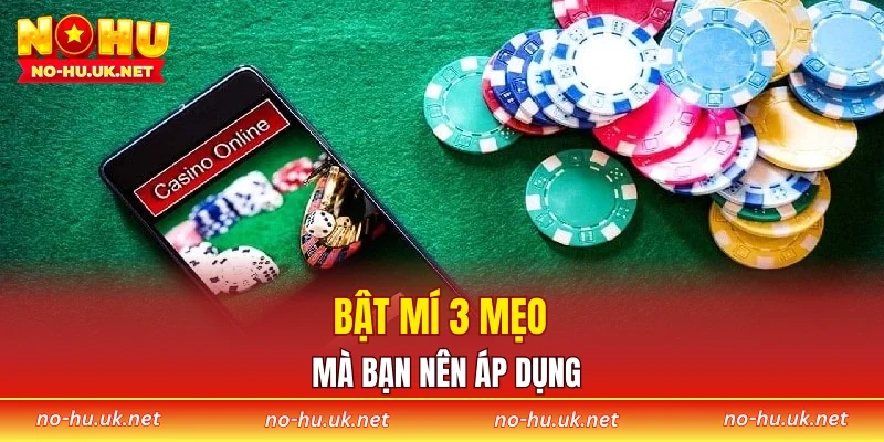 Bật mí 3 mẹo mà bạn nên áp dụng