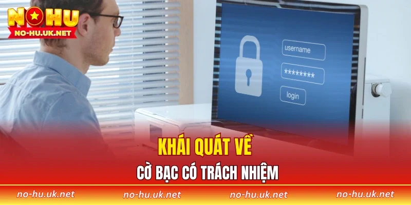 Khái quát về cờ bạc có trách nhiệm