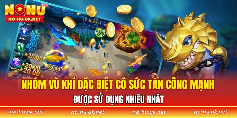 Nhóm vũ khí đặc biệt có sức tấn công mạnh