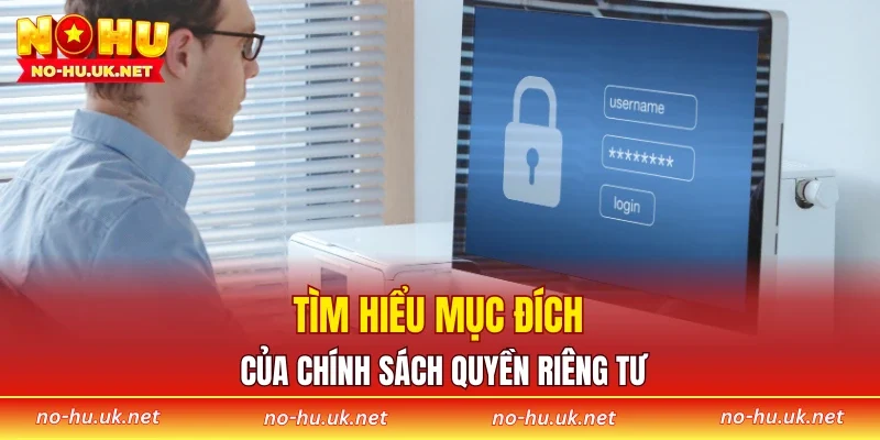 Tìm hiểu mục đích của chính sách quyền riêng tư